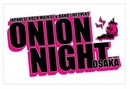 onion night!×完全にノンフィクションWレコ発ツアー 【DRUNK NEW night! tour 2013】