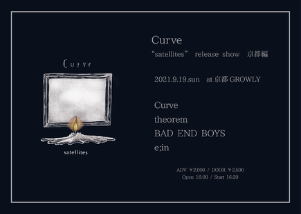 Curve “Satellites”release show 京都編 