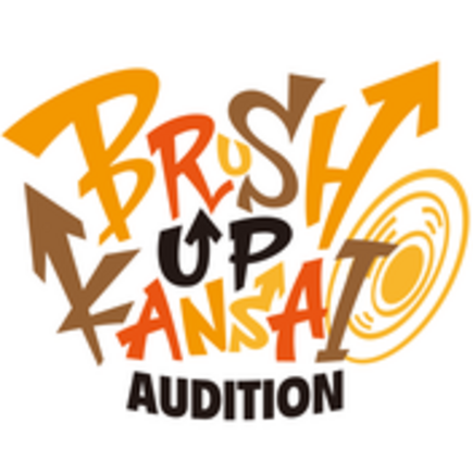 BRUSH UP KANSAI  AUDITIION