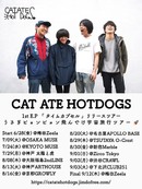 CAT ATE HOTDOGS 1st E.P 『 タイムカプセル 』リリースツアー 「う さ ぎ ピ ョ ン ピ ョ ン 飛 ん で け 宇 宙 旅 行 ツ ア ー
