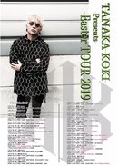 TANAKA KOKI Presents Easter TOUR 2019