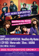 ANTI-HERO SUPERSTAR TOUR2022-2023 × Needless-My-Name 1st mini Album 「音ノ栞」Release tour 2023