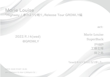 Marie Louise「Highway / 春のような眠り」Release Tour GROWLY編