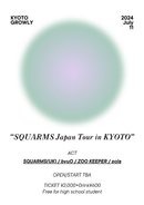 “SQUARMS Japan Tour in KYOTO”